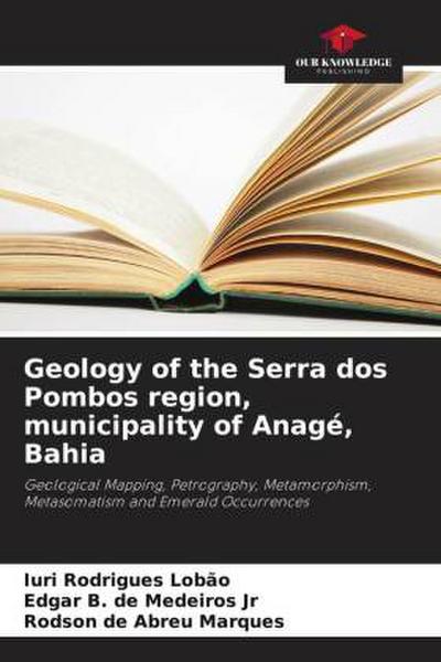 Geology of the Serra dos Pombos region, municipality of Anagé, Bahia