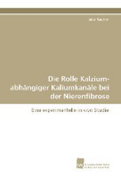 Die Rolle Kalzium-abhängiger Kaliumkanäle bei der Nierenfibrose