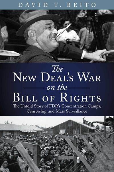 The New Deal’s War on the Bill of Rights