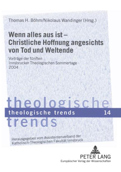 Wenn alles aus ist - Christliche Hoffnung angesichts von Tod und Weltende