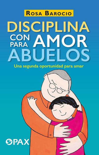 Disciplina Con Amor Para Abuelos