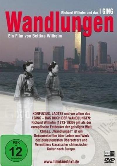 Wandlungen-Richard Wilhelm und das I-Ging