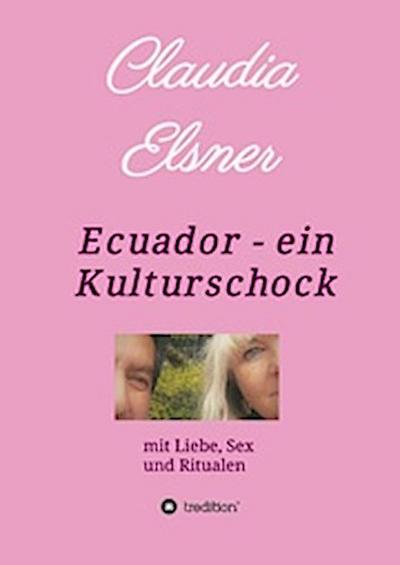 Ecuador - ein Kulturschock