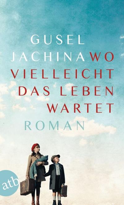 Wo vielleicht das Leben wartet 