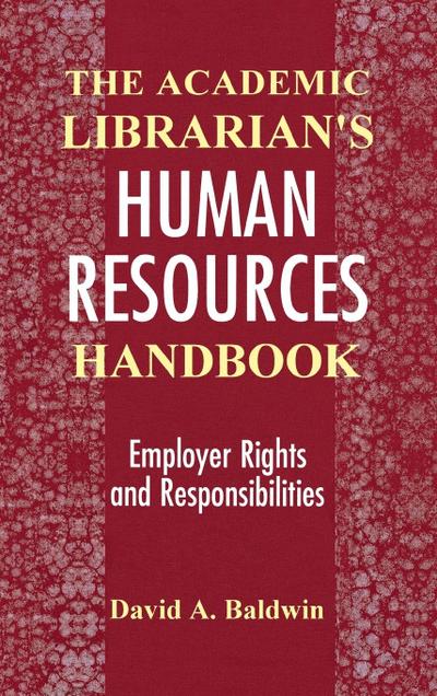 The Academic Librarian’s Human Resources Handbook