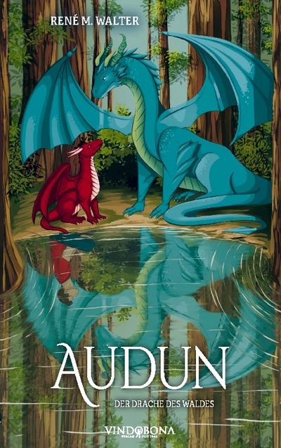 Audun - Der Drache des Waldes
