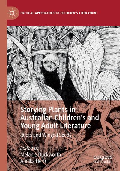 Storying Plants in Australian Children’s and Young Adult Literature