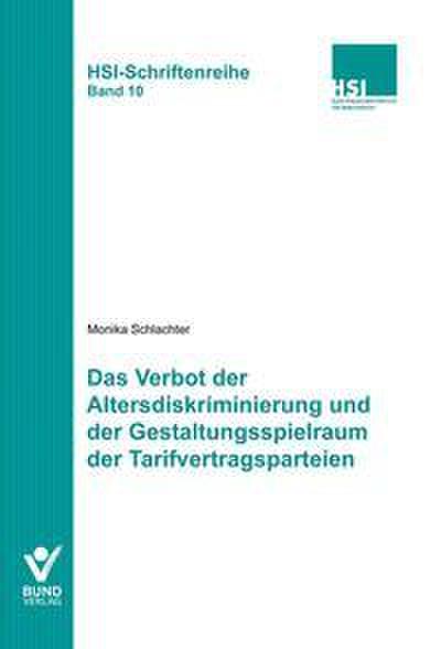 Das Verbot der Altersdiskriminierung und der Gestaltungsspielraum der Tarifvertragsparteien