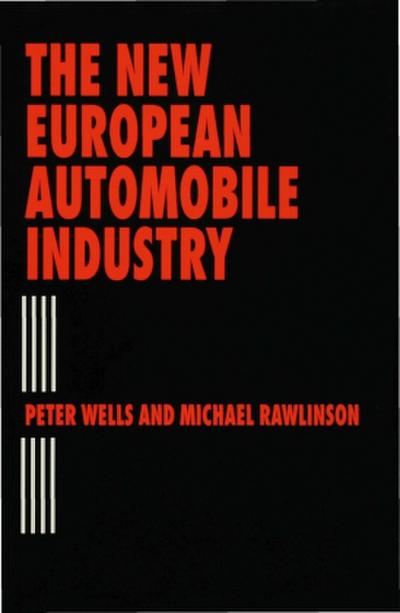 The New European Automobile Industry
