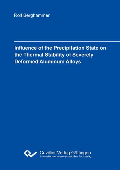 Influence of the Precipitation state on the Thermal Stability of Severely Deformed Aluminum Alloys