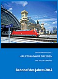 Hauptbahnhof Dresden: Das Tor zum Elbflorenz