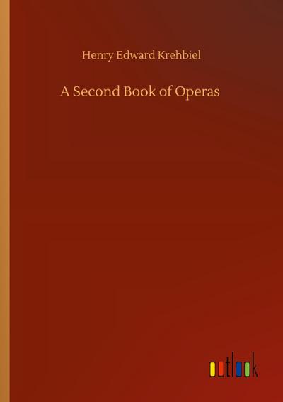 A Second Book of Operas