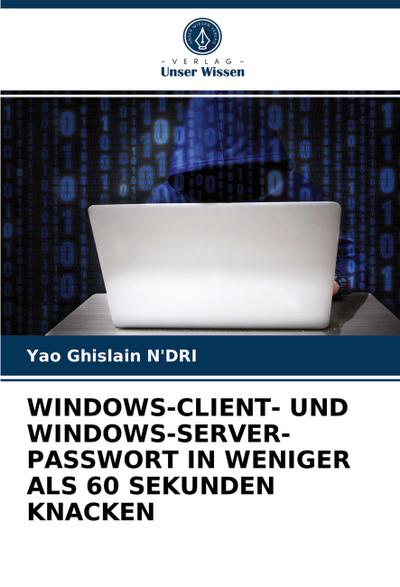 WINDOWS-CLIENT- UND WINDOWS-SERVER-PASSWORT IN WENIGER ALS 60 SEKUNDEN KNACKEN