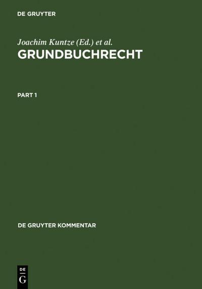 Grundbuchrecht: Kommentar Zu Grundbuchordnung Und Grundbuchverfugung Einschliesslich Wohnungseigentumsgrundbuchverfugung (Gruyter - de Gruyter ... ... (de Gruyter Kommentar)