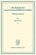 Die Reform der staatswissenschaftlichen Studien.