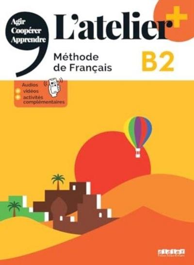 L’atelier + niv .B2 (edition 2022) - Livre + online audio/video + didierfle.app