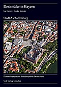 Denkmäler in Bayern. Kreisfreie Stadt Aschaffenburg: Hrsg.: Bayerisches Landesamt für Denkmalpflege