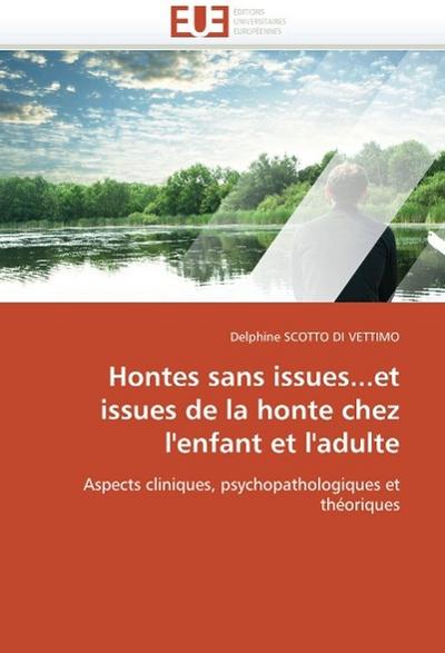 Hontes sans issues...et issues de la honte chez l’enfant et l’adulte