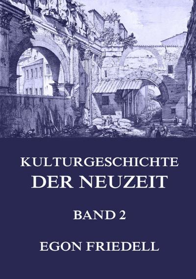 Kulturgeschichte der Neuzeit, Band 2
