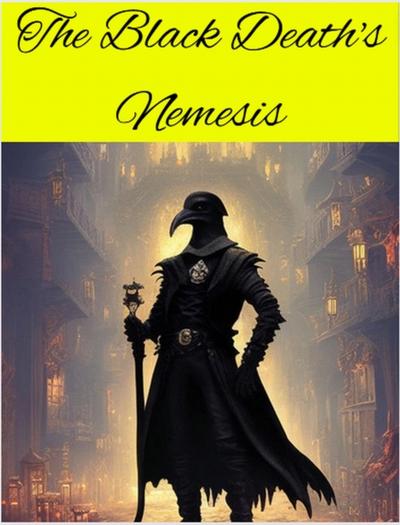 Black Death’s Nemesis