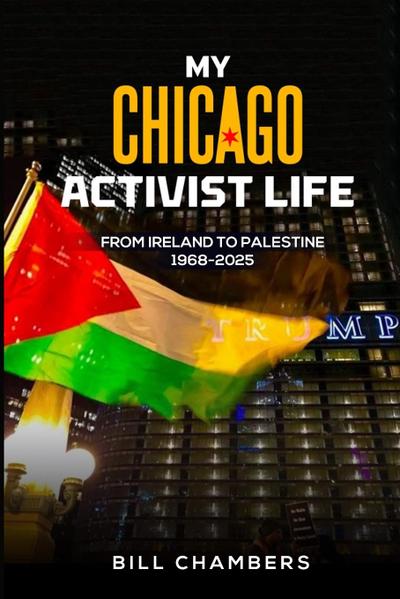 My Chicago Activist Life