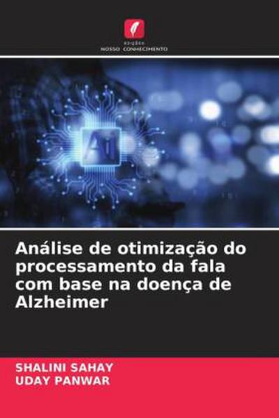 Análise de otimização do processamento da fala com base na doença de Alzheimer