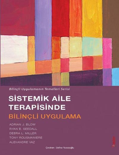 Sistemik Aile Terapisinde Bilincli Uygulama