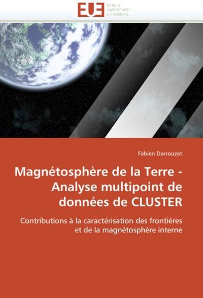 Magnétosphère de la Terre - Analyse Multipoint de Données de Cluster - Darrouzet-F