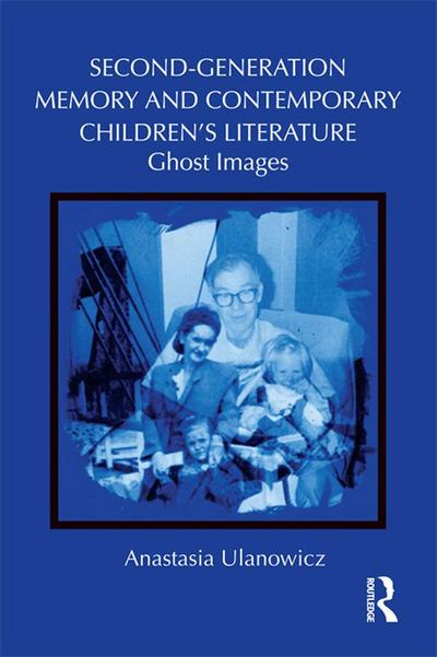 Second-Generation Memory and Contemporary Children’s Literature