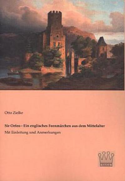 Sir Orfeo - Ein englisches Feenmärchen aus dem Mittelalter
