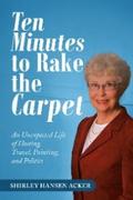 Ten Minutes to Rake the Carpet