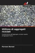Utilizzo di aggregati riciclati