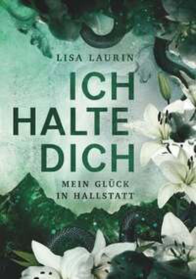 Ich halte dich - Mein Glück in Hallstatt