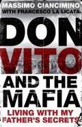 Don Vito and the Mafia: Living with My Father's Secrets Massimo Ciancimino Author