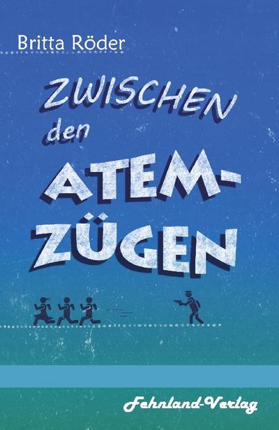 Zwischen den Atemzügen