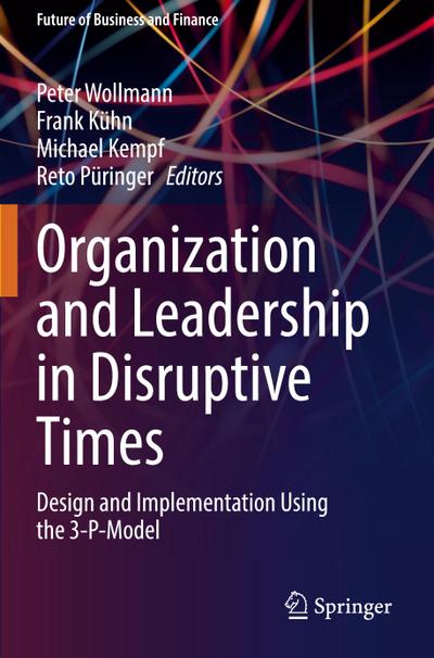 Organization and Leadership in Disruptive Times
