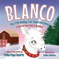 Blanco, The Little Donkey That Saved Christmas