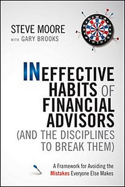Ineffective Habits of Financial Advisors (and the Disciplines to Break  Them)