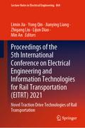 Proceedings of the 5th International Conference on Electrical Engineering and Information Technologies for Rail Transportation (EITRT) 2021