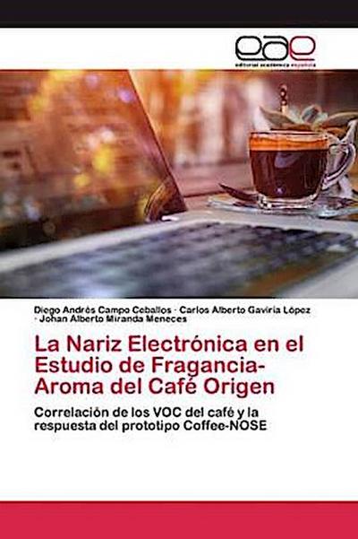 La Nariz Electrónica en el Estudio de Fragancia-Aroma del Café Origen