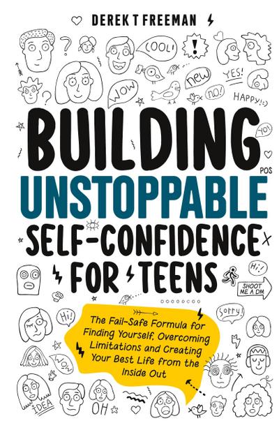 Building Unstoppable Self-Confidence for Teens
