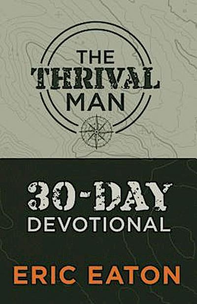 The Thrival Man 30-Day Devotional