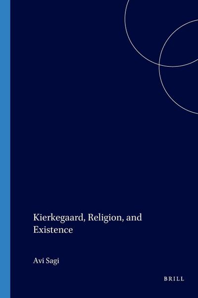 Kierkegaard, Religion, and Existence