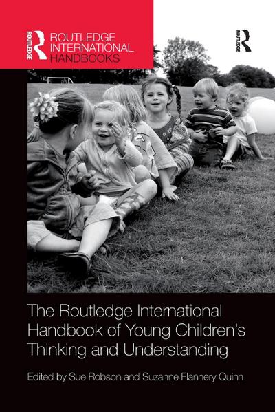 The Routledge International Handbook of Young Children’s Thinking and Understanding