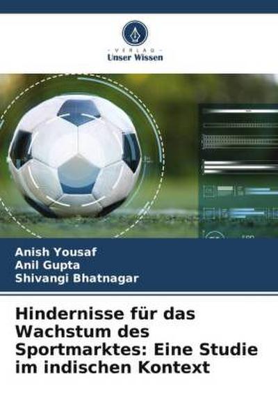 Hindernisse für das Wachstum des Sportmarktes: Eine Studie im indischen Kontext