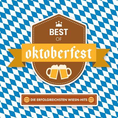 Best Of Oktoberfest - Die erfolgreichsten Wiesn-Hits, 2 Audio-CDs
