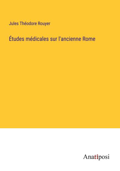 Études médicales sur l’ancienne Rome