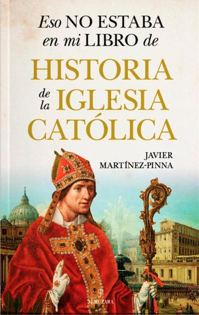 Eso No Estaba En Mi Libro de Historia de la Iglesia Catolica