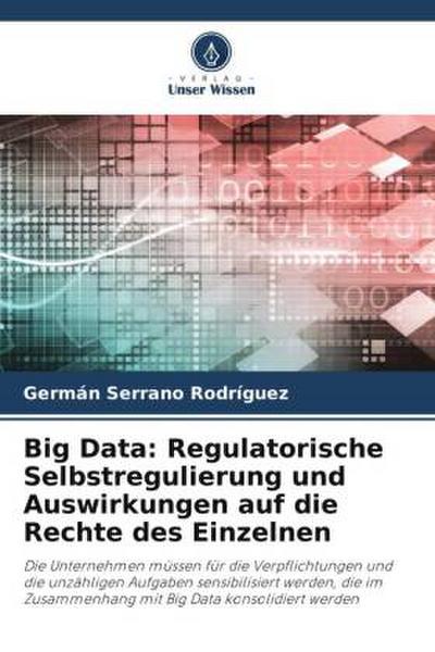 Big Data: Regulatorische Selbstregulierung und Auswirkungen auf die Rechte des Einzelnen