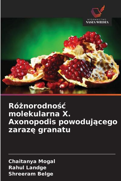 Ró¿norodno¿¿ molekularna X. Axonopodis powoduj¿cego zaraz¿ granatu